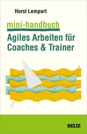 Lempart |  Mini-Handbuch Agiles Arbeiten für Coaches & Trainer | Buch |  Sack Fachmedien
