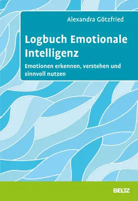 Götzfried | Logbuch Emotionale Intelligenz | Buch | 978-3-407-36764-8 | sack.de