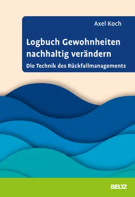 Koch |  Logbuch Gewohnheiten nachhaltig verändern | Buch |  Sack Fachmedien