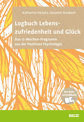 Hanyka / Strobach |  Logbuch Lebenszufriedenheit und Glück | Buch |  Sack Fachmedien