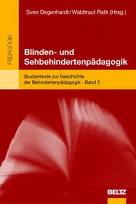 Degenhardt / Rath | Blinden- und Sehbehindertenpädagogik | Buch | 978-3-407-57216-5 | sack.de