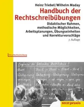 Triebel / Maday |  Handbuch der Rechtschreibübungen | Buch |  Sack Fachmedien