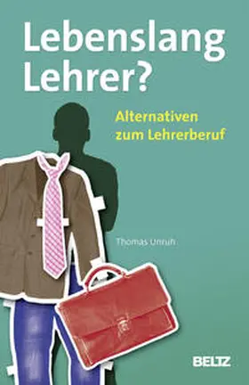 Unruh |  Lebenslang Lehrer? | Buch |  Sack Fachmedien