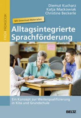Kucharz / Mackowiak / Beckerle |  Alltagsintegrierte Sprachförderung | Buch |  Sack Fachmedien