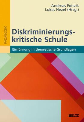 Hezel / Foitzik | Diskriminierungskritische Schulentwicklung | E-Book | sack.de