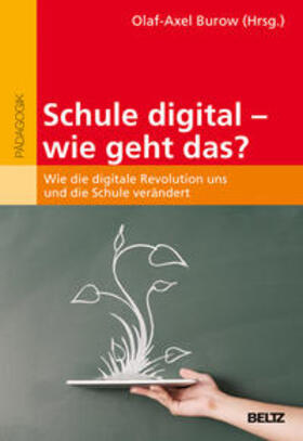 Burow |  Schule digital - wie geht das? | Buch |  Sack Fachmedien