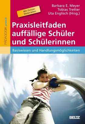 Meyer / Tretter / Englisch |  Praxisleitfaden auffällige Schüler und Schülerinnen | eBook | Sack Fachmedien