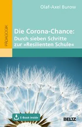 Burow |  Die Corona-Chance: Durch sieben Schritte zur »Resilienten Schule« | eBook | Sack Fachmedien