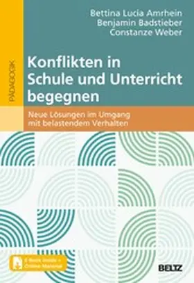 Amrhein / Badstieber / Weber |  Konflikten in Schule und Unterricht begegnen | eBook | Sack Fachmedien