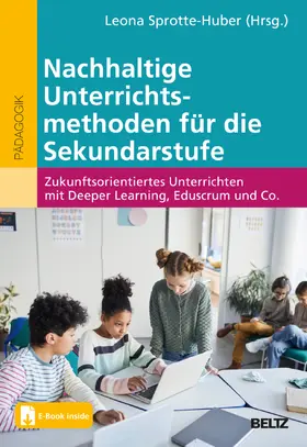 Sprotte-Huber |  Nachhaltige Unterrichtsmethoden für die Sekundarstufe | Buch |  Sack Fachmedien