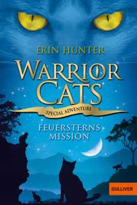 Hunter |  Warrior Cats - Special Adventure. Feuersterns Mission | Buch |  Sack Fachmedien