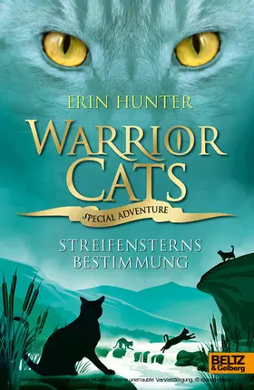 Hunter |  Warrior Cats - Special Adventure. Streifensterns Bestimmung | eBook | Sack Fachmedien