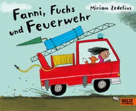 Zedelius |  Fanni, Fuchs und Feuerwehr | Buch |  Sack Fachmedien