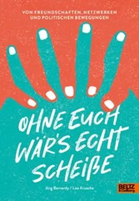 Bernardy / Krusche |  Ohne euch wär's echt scheiße | eBook | Sack Fachmedien