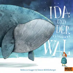 Röthlisberger / Gugger |  Ida und der fliegende Wal | Buch |  Sack Fachmedien