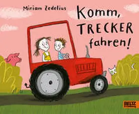 Zedelius |  Komm, Trecker fahren! | Buch |  Sack Fachmedien