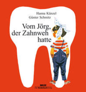 Künzel |  Vom Jörg, der Zahnweh hatte | Buch |  Sack Fachmedien