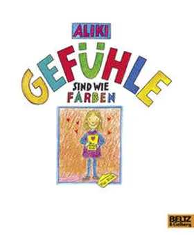 Aliki |  Gefühle sind wie Farben | Buch |  Sack Fachmedien