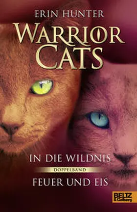 Hunter |  Warrior Cats - In die Wildnis - Feuer und Eis | Buch |  Sack Fachmedien