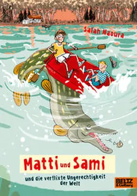 Naoura |  Matti und Sami und die verflixte Ungerechtigkeit der Welt | Buch |  Sack Fachmedien