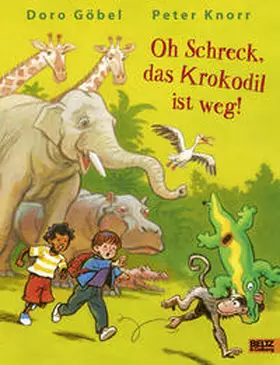 Göbel |  Oh Schreck, das Krokodil ist weg | Buch |  Sack Fachmedien