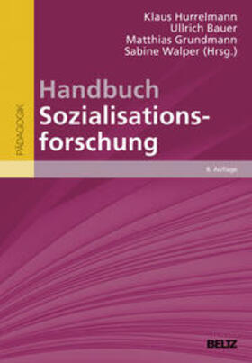 Hurrelmann / Bauer / Grundmann |  Handbuch Sozialisationsforschung | Buch |  Sack Fachmedien