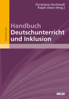 Hochstadt / Olsen |  Handbuch Deutschunterricht und Inklusion | Buch |  Sack Fachmedien