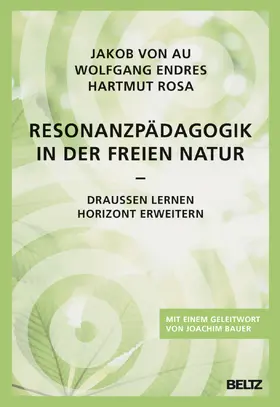 Au / Rosa / Endres |  Resonanzpädagogik in der freien Natur | Buch |  Sack Fachmedien