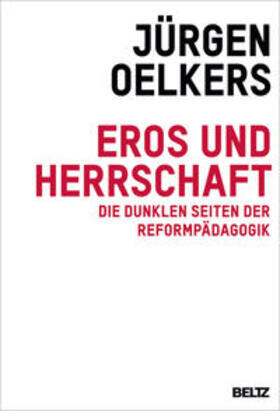 Oelkers |  Eros und Herrschaft | Buch |  Sack Fachmedien