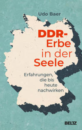 Baer |  DDR-Erbe in der Seele | Buch |  Sack Fachmedien