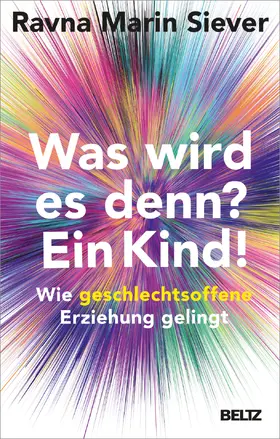 Siever |  Was wird es denn? Ein Kind! | Buch |  Sack Fachmedien