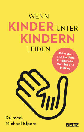 Elpers |  Wenn Kinder unter Kindern leiden | Buch |  Sack Fachmedien