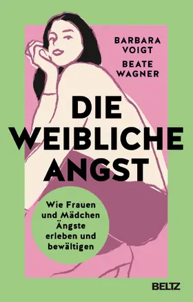 Voigt / Wagner |  Die weibliche Angst | Buch |  Sack Fachmedien