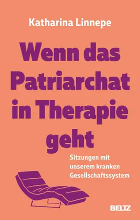 Linnepe |  Wenn das Patriarchat in Therapie geht | Buch |  Sack Fachmedien