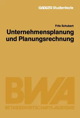 Schubert |  Unternehmensplanung und Planungsrechnung | Buch |  Sack Fachmedien