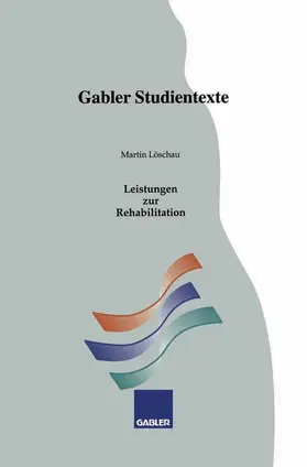 Löschau |  Leistungen zur Rehabilitation | Buch |  Sack Fachmedien