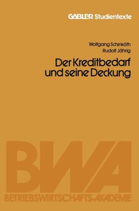 Jährig / Schinköth |  Der Kapitalbedarf und seine Deckung | Buch |  Sack Fachmedien