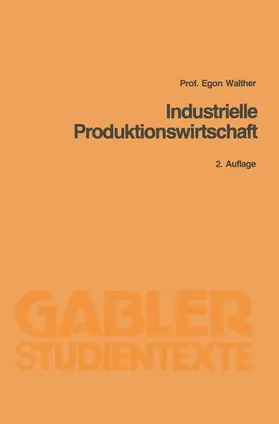 Walther |  Industrielle Produktionswirtschaft | Buch |  Sack Fachmedien