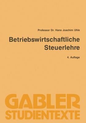 Hans Joachim |  Betriebswirtschaftliche Steuerlehre | Buch |  Sack Fachmedien