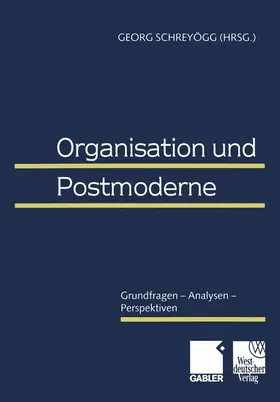 Schreyögg |  Organisation und Postmoderne | Buch |  Sack Fachmedien