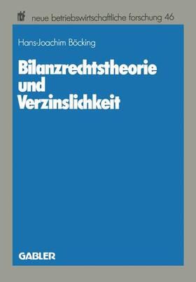 Böcking |  Böcking, H: Bilanzrechtstheorie und Verzinslichkeit | Buch |  Sack Fachmedien