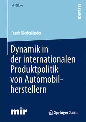 Niederländer |  Dynamik in der internationalen Produktpolitik von Automobilherstellern | Buch |  Sack Fachmedien
