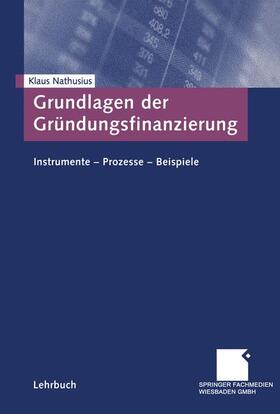 Nathusius |  Grundlagen der Gründungsfinanzierung | Buch |  Sack Fachmedien