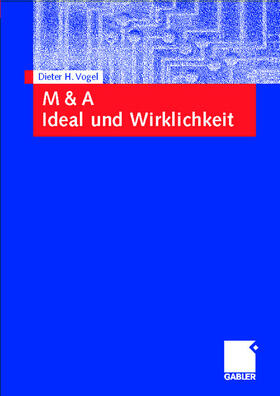 Vogel |  M & A Ideal und Wirklichkeit | Buch |  Sack Fachmedien