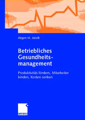 Jancik |  Betriebliches Gesundheitsmanagement | Buch |  Sack Fachmedien