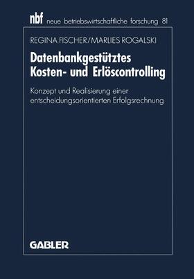 Fischer |  Fischer, R: Datenbankgestütztes Kosten- und Erlöscontrolling | Buch |  Sack Fachmedien