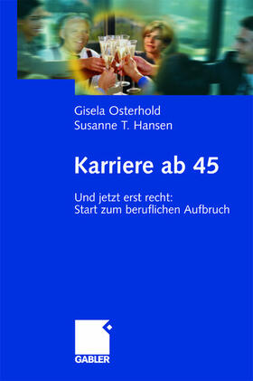 Hansen / Osterhold |  Karriere ab 45 | Buch |  Sack Fachmedien