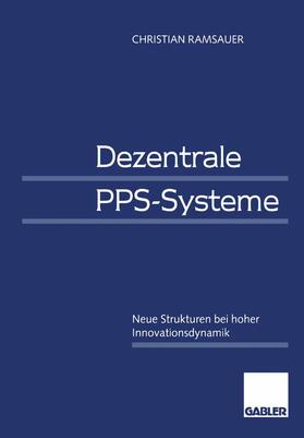 Ramsauer |  Dezentrale PPS-Systeme | Buch |  Sack Fachmedien