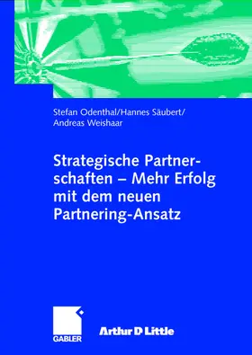 Odenthal / Weishaar / Säubert |  Strategische Partnerschaften ¿ Mehr Erfolg mit dem neuen Partnering-Ansatz | Buch |  Sack Fachmedien