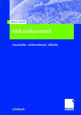 Löchel |  Mikroökonomik | Buch |  Sack Fachmedien